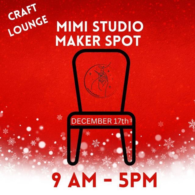 Lounge Space December 17th - Crafter (No Table Space) (9am-5pm)