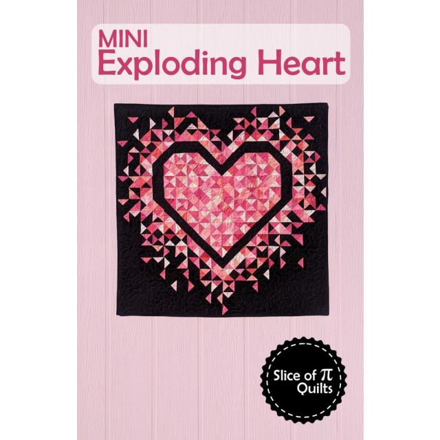 MINI Exploding Heart - Quilt Pattern by Slice of Pi Quilts - Printed Version