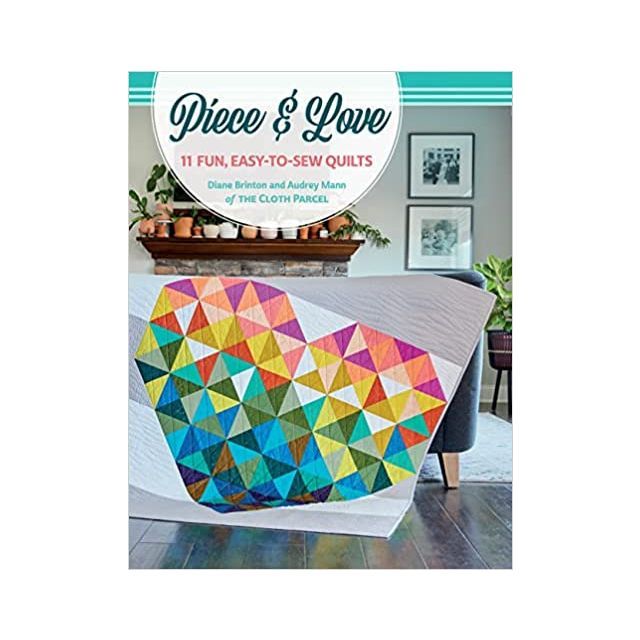 Piece & Love - 11 Fun Easy-to-Sew Quilts - Book