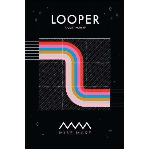 LOOPER - Quilt Pattern by Miss Make - Printed Version