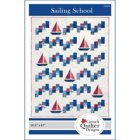 SAILING SCHOOL - Quilt Pattern by Canuck Quilter Designs - Printed Version